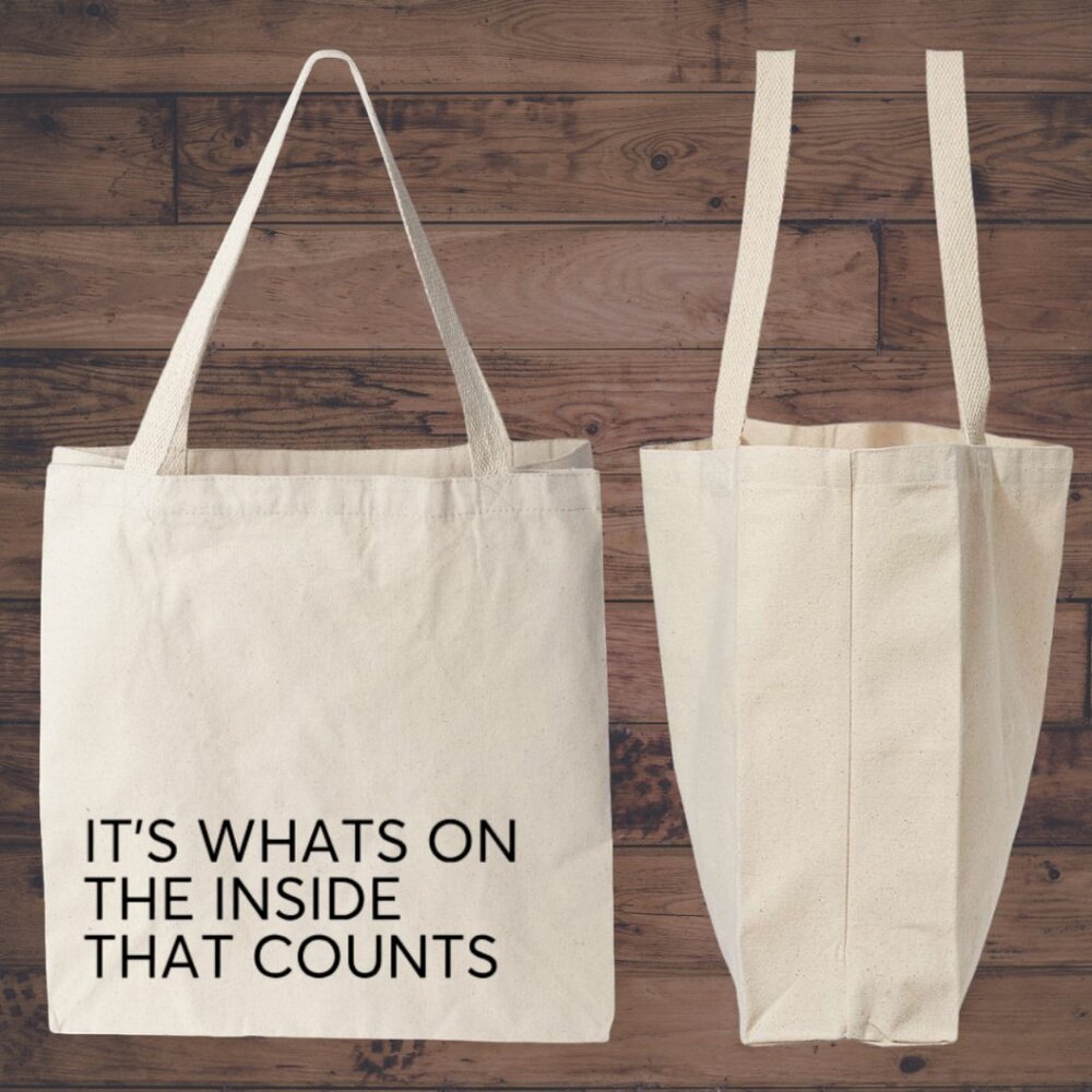 It's Whats On The Inside That Counts Canvas Tote
